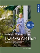 Tina Ullmann - Mein wunderbarer Topfgarten