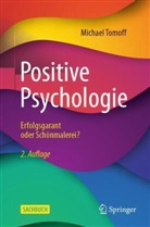 Tomoff, Michael Tomoff, Darja Süssbier - Positive Psychologie - Erfolgsgarant oder Schönmalerei?