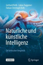 Roth, Fabian Christo Roth, Fabian Christoph Roth, Gerhard Roth, Lukas Tuggener - Natürliche und künstliche Intelligenz