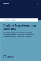 Peter G Kirchschläger, Peter G. Kirchschläger - Digitale Transformation und Ethik