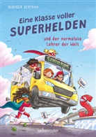 Rüdiger Bertram, Dominik Rupp - Eine Klasse voller Superhelden und der normalste Lehrer der Welt (Eine Klasse voller Superhelden, Bd. 1)