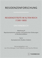 Jan Hirschbiegel, Sven Rabeler, Sascha Winter - Residenzstädte im Alten Reich (1300-1800). Ein Handbuch