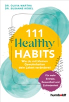 Dr Susanne Kobel, Dr. Susanne Kobel, Susanne Kobel, Susanne (Dr.) Kobel, Dr Olivia Wartha, Dr. Olivia Wartha... - 111 Healthy Habits
