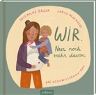 Josephine Bauer, Sarah Neuendorf - Wir. Nur noch mehr davon.