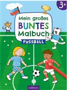 Lena Bellermann - Mein großes buntes Malbuch - Fußball