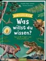 Angelika Huber-Janisch, Kristine Ortmeier - Was willst du wissen? Das große Fragen- und Antwortenbuch - Dinosaurier