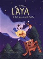 Patti Popow, Kathrin Lauckner, Patti Popow - Princess Laya and the wild Ghost Party