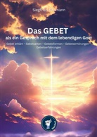 Siegfried Seltmann, Motifant Media-Verlag, Motifant Media-Verlag - Das GEBET - als ein Gespräch mit dem lebendigen Gott