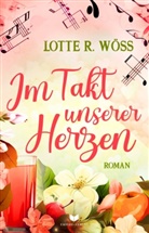 Lotte R Wöss, Lotte R. Wöss, Empire-Verlag - Im Takt unserer Herzen