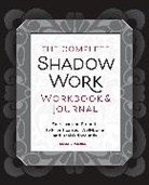 Kelly Bramblett - The Complete Shadow Work Workbook & Journal