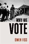 Owen Fiss, Owen (Sterling Professor Emeritus of Law Fiss, Fiss Owen - Why We Vote