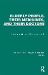 Ann Cartwright, Ann Smith Cartwright, Christopher Smith - Elderly People, Their Medicines, and Their Doctors
