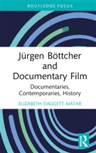 Elizabeth Daggett Matar - Jurgen Bottcher and Documentary Film