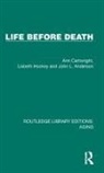 John L. Anderson, Anderson John L., Ann Cartwright, Ann Hockey Cartwright, Lisbeth Hockey, Hockey Lisbeth - Life Before Death