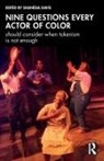 Shanesia Davis, Shanésia Davis - Nine Questions Every Actor of Color Should Consider When Tokenism Is