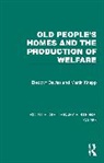Bleddyn Davies, Bleddyn Knapp Davies, Davies Bleddyn, Martin Knapp, Knapp Martin - Old People''s Homes and the Production of Welfare