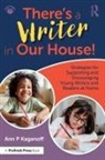 Ann P. Kaganoff - There s a Writer in Our House Strategies for Supporting and