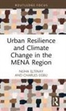 Charles Egbu, Egbu Charles, Nuha Eltinay, Nuha Egbu Eltinay - Urban Resilience and Climate Change in the Mena Region