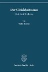Walter Leisner - Der Gleichheitsstaat.