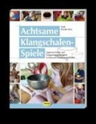Tanja Draxler - Achtsame Klangschalen-Spiele