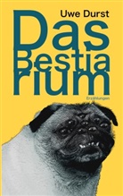 Uwe Durst - Das Bestiarium