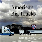 Cristina Berna, Eric Thomsen - American Big Trucks