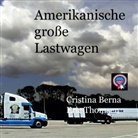 Cristina Berna, Eric Thomsen - Amerikanische große Lastwagen