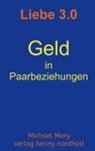 Michael Mary - Liebe 3.0 - Geld in Paarbeziehungen