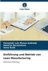 Natal'ja Gerasimova, Anna Kulik, Fernando Luis Munoz Andrade - Einführung und Betrieb von Lean Manufacturing