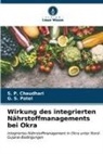 S P Chaudhari, S. P. Chaudhari, G S Patel, G. S. Patel - Wirkung des integrierten Nährstoffmanagements bei Okra