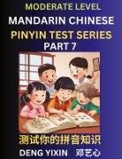 Yixin Deng - Chinese Pinyin Test Series (Part 7)