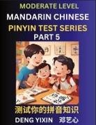 Yixin Deng - Chinese Pinyin Test Series (Part 5)