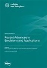 Recent Advances in Emulsions and Applications