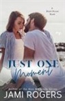 Jami Rogers - Just One Moment
