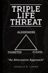 Donald R. Lyman - Triple Life Threat