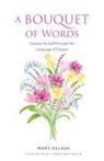 Mary Kelava - A Bouquet of Words