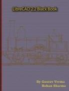 Rohan Sharma, Gaurav Verma - LibreCAD 2.2 Black Book
