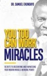 Samuel Ekundayo - You Too Can Work Miracles