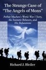 Richard J. Bleiler - The Strange Case of the Angels of Mons
