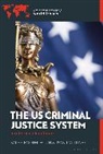 Sarah Koon-Magnin, Ryan J Williams, Ryan J. Williams - The US Criminal Justice System
