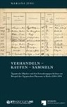 Mariana Jung - VERHANDELN - KAUFEN - SAMMELN
