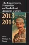 William M. (EDT) Simons, William M. Simons - The Cooperstown Symposium on Baseball and American Culture 2013-2014