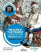 Dale Banham, Ian Dawson - Engaging with AQA GCSE 9 1 History: Health and the people, c1000 to