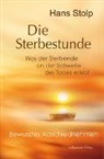 Hans Stolp - Die Sterbestunde - Was der Sterbende an der Schwelle des Todes erlebt