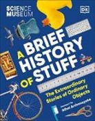 DK - The Science Museum A Brief History of Stuff