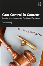 Suzanna Fay - Gun Control in Context