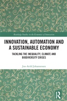 Jon-Arild Johannessen, Jon-Arild (Nord University Johannessen, Johannessen Jon-Arild - Innovation, Automation and a Sustainable Economy