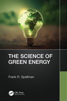 Frank R. Spellman, Frank R. (Spellman Environmental Consult Spellman, Spellman Frank R. - Science of Green Energy