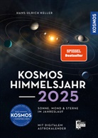 Hans-Ulrich Keller - Kosmos Himmelsjahr 2025