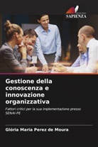 Glória Maria Perez de Moura - Gestione della conoscenza e innovazione organizzativa